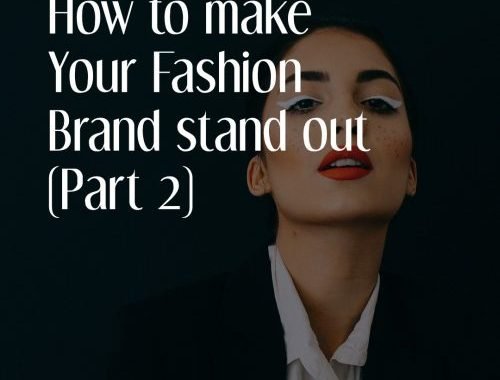 How To Make Your Fashion Brand Stand Out Part 2 1 E1547572521284